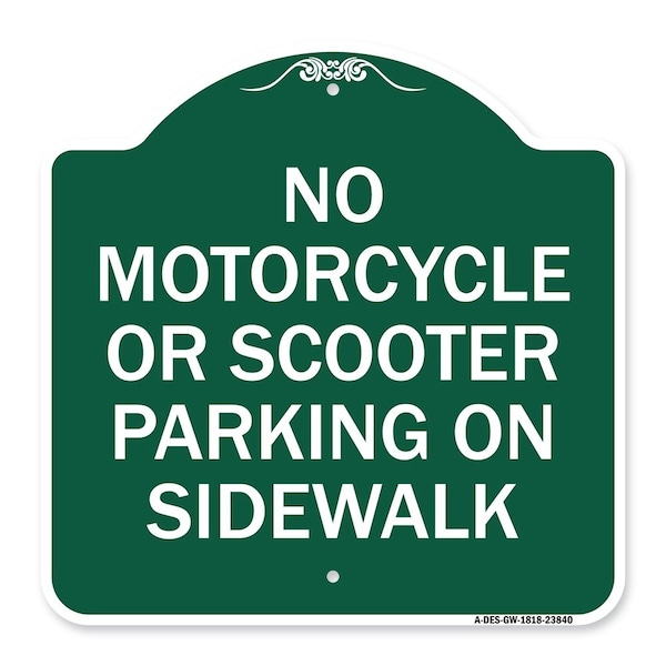 Signmission No Motorcycle or Scooter Parking on Sidewalk, Green & White Aluminum Sign, 18" x 18", GW-1818-23840 A-DES-GW-1818-23840 - main